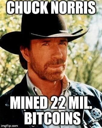 Chuck mined 22 Million Bitcoins Image